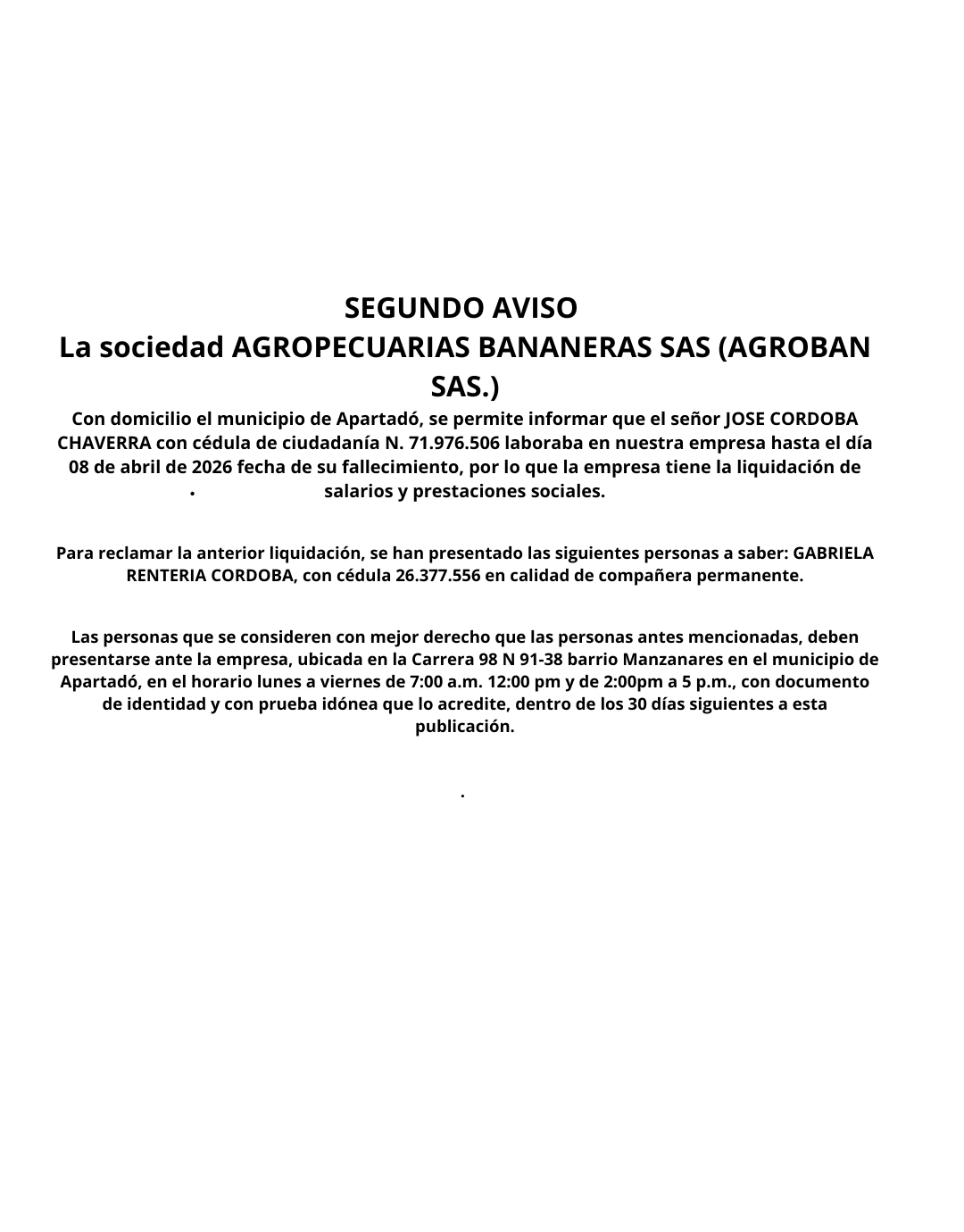 SEGUNDO AVISO-La sociedad AGROPECUARIAS BANANERAS SAS (AGROBAN SAS.)