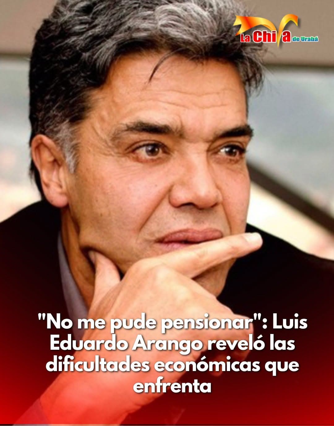 Luis Eduardo Arango no logró pensionarse tras décadas de carrera artística